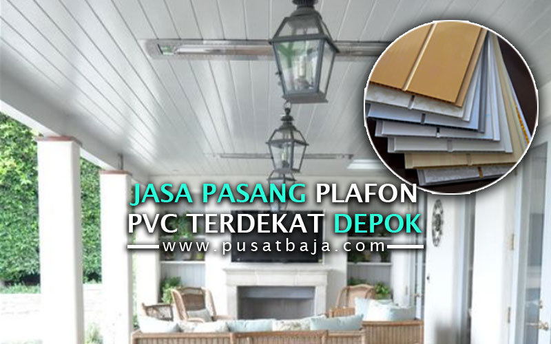 Pasang Plafon PVC Depok: Penggunaan dan Kelebihannya